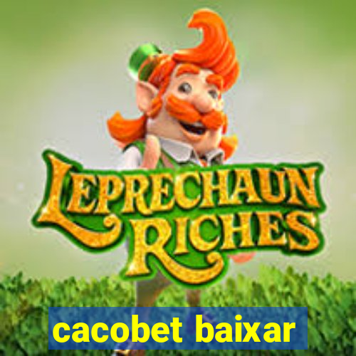 cacobet baixar